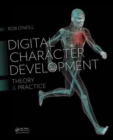 Digital Character Development : Theory and Practice, Second Edition - Book