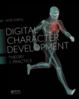 Digital Character Development : Theory and Practice, Second Edition - eBook