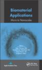 Biomaterial Applications : Micro to Nanoscales - eBook
