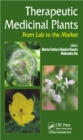 Therapeutic Medicinal Plants : From Lab to the Market - eBook