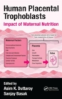 Human Placental Trophoblasts : Impact of Maternal Nutrition - Book