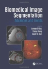 Biomedical Image Segmentation : Advances and Trends - Book