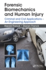 Forensic Biomechanics and Human Injury : Criminal and Civil Applications - An Engineering Approach - eBook