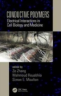 Conductive Polymers : Electrical Interactions in Cell Biology and Medicine - Book