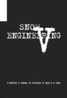 Snow Engineering V : Proceedings of the Fifth International Conference on Snow Engineering, 5-8 July 2004, Davos, Switzerland - eBook