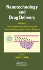 Nanotechnology and Drug Delivery, Volume Two : Nano-Engineering Strategies and Nanomedicines against Severe Diseases - eBook