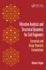 Vibration Analysis and Structural Dynamics for Civil Engineers : Essentials and Group-Theoretic Formulations - eBook
