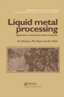 Liquid Metal Processing : Applications to Aluminium Alloy Production - eBook