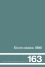 Electrostatics 1999, Proceedings of the 10th INT Conference, Cambridge, UK, 28-31 March 1999 - eBook