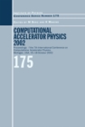 Computational Accelerator Physics 2003 : Proceedings of the Seventh International Conference on Computational Accelerator Physics, Michigan, USA, 15-18 October 2003 - eBook