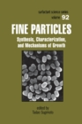 Fine Particles : Synthesis, Characterization, and Mechanisms of Growth - eBook
