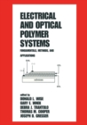 Electrical and Optical Polymer Systems : Fundamentals: Methods, and Applications - eBook