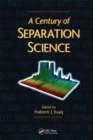 A Century of Separation Science - eBook
