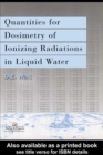 Quantities For Generalized Dosimetry Of Ionizing Radiations in Liquid Water - eBook