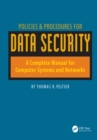 Policies & Procedures for Data Security: A Complete Manual for Computer Systems and Networks - eBook