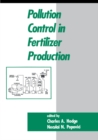Pollution Control in Fertilizer Production - eBook