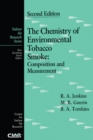 The Chemistry of Environmental Tobacco Smoke : Composition and Measurement, Second Edition - eBook
