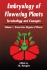 Embryology of Flowering Plants: Terminology and Concepts, Vol. 1 : Generative Organs of Flower - eBook