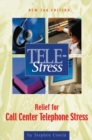 Tele-Stress : Relief for Call Center Stress - eBook