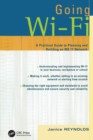 Going Wi-Fi : Networks Untethered with 802.11 Wireless Technology - eBook