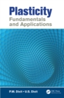Plasticity : Fundamentals and Applications - eBook