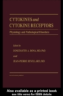 Cytokines and Cytokine Receptors : Physiology and Pathological Disorders - eBook