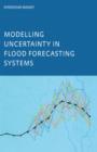Modelling Uncertainty in Flood Forecasting Systems - eBook