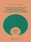 New Developments in Processing of Sludges and Slurries - eBook
