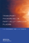 Transport Phenomena in Partially Ionized Plasma - eBook