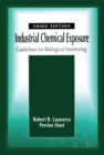 Industrial Chemical Exposure : Guidelines for Biological Monitoring, Third Edition - eBook