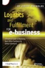 Logistics and Fulfillment for e-business : A Practical Guide to Mastering Back Office Functions for Online Commerce - eBook
