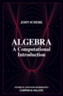 Algebra : A Computational Introduction - eBook