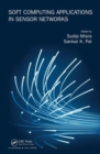 Soft Computing Applications in Sensor Networks - Book