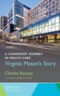 A Leadership Journey in Health Care : Virginia Mason's Story - Book