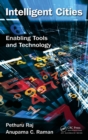 Intelligent Cities : Enabling Tools and Technology - Book