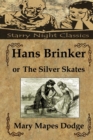 Hans Brinker, or The Silver Skates - Book