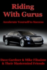 Riding With Gurus : Accelerate Yourself to Success - Book