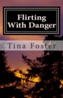 Flirting With Danger - Book