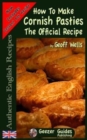 How To Make Cornish Pasties : The Official Recipe - Book