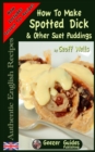 How To Make Spotted Dick & Other Suet Puddings - Book