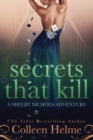 Secrets That Kill : A Shelby Nichols Adventure - Book
