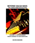 Beyond Salsa Bass : The Cuban Timba Revolution - Latin Bass for Beginners - Book