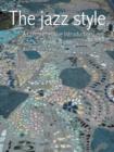 The Jazz Style : A Comprehensive Introduction - Book