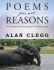 Poems for All Reasons : The Musings and Amusings of an Ordinary Guy - Book