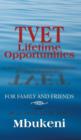 Tvet Lifetime Opportunities : For Family and Friends - Book