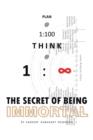 Plan @ 1 : 100 Think @ 1: Infinity: the Secret of Being Immortal - Book
