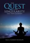 The Quest for Singularity : The Twin Journey - Book