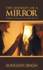 The Journey of a Mirror : A Woman's Endeavour & Her Quest for Love - eBook