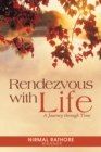 Rendezvous with Life : A Journey Through Time - eBook