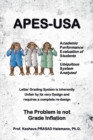 Apes-Usa : Academic Performance Evaluation of Students - Ubiquitous System Analyzed : Letter Grading System Is Inherently   Unfair by Its Very Design and   Requires a Complete Re-Design   the Problem - eBook